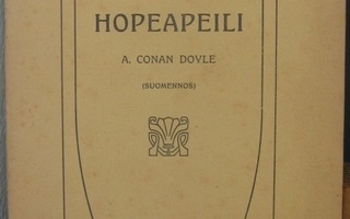 A. Conan Doyle: Hopeapeili, Isak Julin 1909. 32 s.