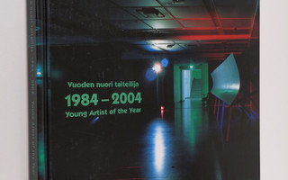 Vuoden nuori taiteilija 1984-2004 = Young artist of the y...