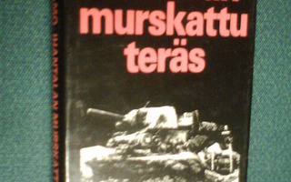 Pohjamo IHANTALAN MURSKATTU TERÄS ( 1 p. 1981 ) Sis.pk:t