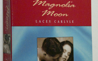 Lacey Carlyle : Magnolia Moon