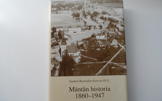 MÄNTÄN HISTORIA 1860-1947