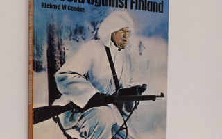Richard W Condon : The Winter War - Russia against Finland