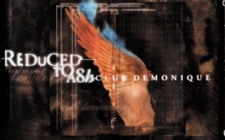 Reduced To Ash - Club Demonique (CD) MINT!!
