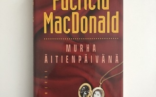 Patricia MacDonald - Murha äitienpäivänä