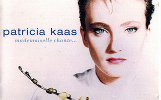 PATRICIA KAAS : Mademoiselle chante...