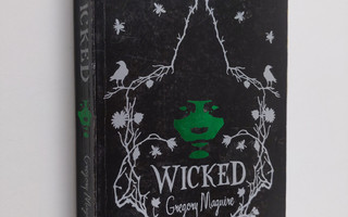 Gregory Maguire : Wicked - The Life and Times of the Wick...