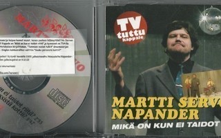MARTTI SERVO & NAPANDER - Mikä on kun ei taidot... CDS 2003