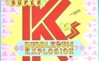 V/A; Super K's Bubblegum Explosion