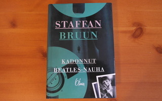 Staffan Bruun:Kadonnut Beatles-nauha.1.p.2008.Sid.Kp.