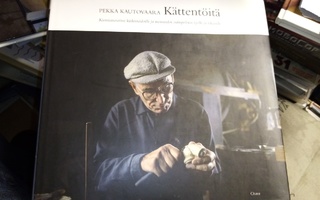 Pekka Kautovaara KÄTTENTÖITÄ ( 2 p. 2003 ) Sis.pk:t