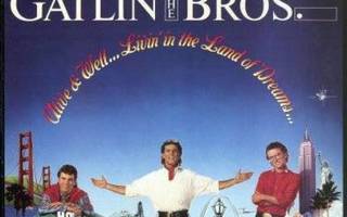 LARRY GATLIN&BROS: ALIVE&WELL -  LIVIN'IN THE LAND OF DREAMS
