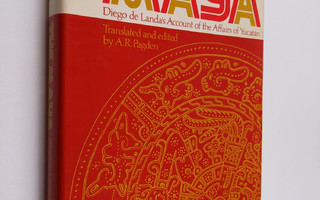 Diego de Landa : The Maya - Diego de Landa's Account of t...