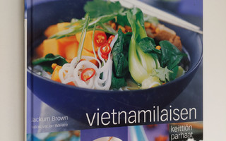 Jackum Brown : Vietnamilaisen keittiön parhaat