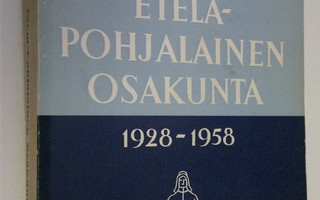 Mikko Pohtola : Etelä-Pohjalainen osakunta 1928-1958