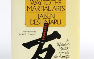Taisen Deshimaru - THE ZEN WAY TO THE MARTIAL ARTS