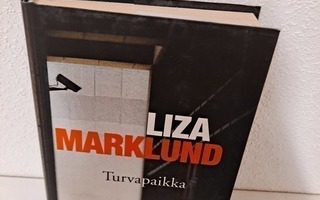 Liza Marklund - Turvapaikka