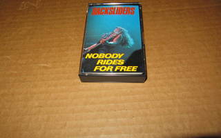 KASETTI: Backsliders : Nobody Riders For Free v.1987 RARE!