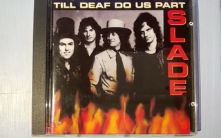 Slade - Till Deaf Do Us Part CD