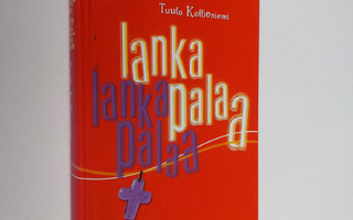 Tuula Kallioniemi : Lanka palaa