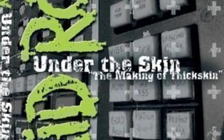 Skid Row - Under The Skin - "The Making Of Thickskin" (DVD)