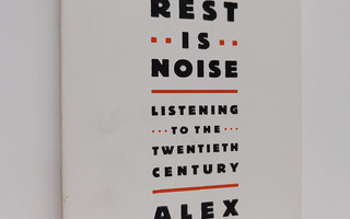 Alex Ross : The rest is noise : listening to the twentiet...