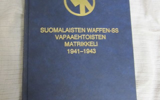 SUOMALAISTEN WAFFEN-SS VAPAAEHTOISTEN MATRIKKELI 1941-1943