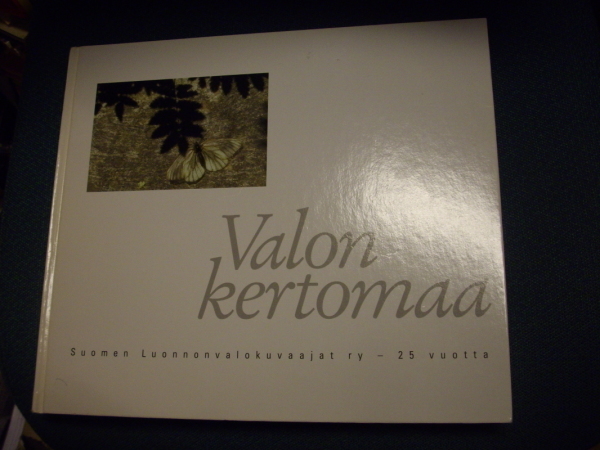VALON KERTOMAA - Suomen Luonnonvalokuvaajat ry 25 v. * 
