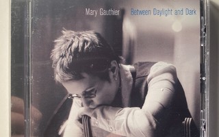 MARY GAUTHIER: Between Daylight And Dark, CD
