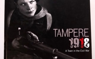 Tampere 1918 A Town in the Civil War, 2010 1.p