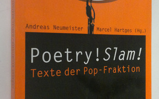 Andreas Neumeister : Poetry! Slam! : Texte der Pop - Frak...