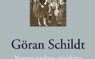 Göran Schildt : Nuoren sotilaan päiväkirja 1939-1945