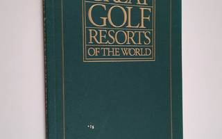 Great Golf resorts of the world