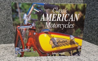 Classic American Motorcycles - Hardcover Carroll, John  0 av