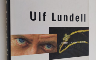Ulf Lundel : Texter, Noter, Bilder
