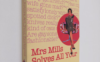 D. J. Mills : Mrs Mills Solves All Your Problems - Wit an...