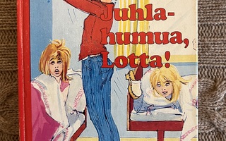 Merri Vik: Juhlahumua, Lotta! (1.painos 1978)