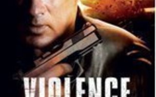 Violence Of Action ( Steven Seagal ) DVD **muoveissa**