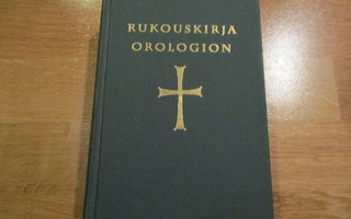 RUKOUSKIRJA OROLOGION * ORTODOKSISEN KIRJALLISUUDEN JULKAISU