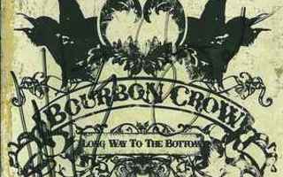 CD: Bourbon Crow ?– Long Way To The Bottom