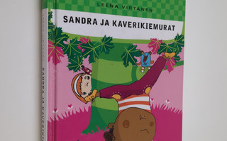 Leena Virtanen : Sandra ja kaverikiemurat