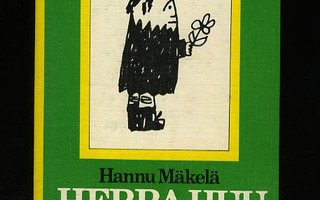 HERRA HUU SAA NAAPURIN Hannu Mäkelä 1p LUKEMATON 1974 UUSI