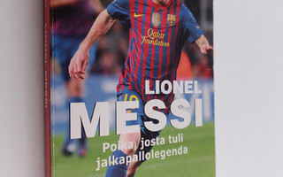 Luca Caioli : Messi : poika, josta tuli legenda