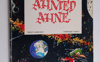 Goscinny ym. : Tähdet kertovat Ahmed Ahne