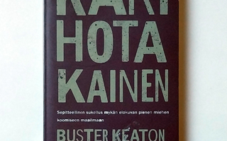 Kari Hotakainen: Buster Keaton. Elämä ja teot