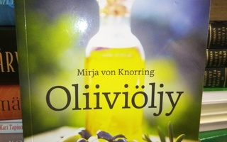 Mirja von Knorring :  Oliiviöljy