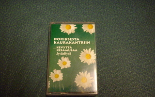 Mainos-C-Kasetti DORIKSESTA KAURAKANTRIIN (JyväsHyvä) Sis.pk