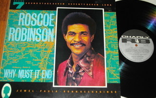 ROSCOE ROBINSON - Why Must It End - LP -87 rhythm & blues EX