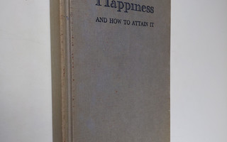 William J. Robinson : Happiness and how to attain it