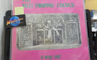 THE ANTI TROPPAU COUNCIL - A WAY OUT M-/EX- LP