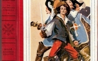 Alexandre Dumas: De 3 musketörerna 1-3 (3 volymer)